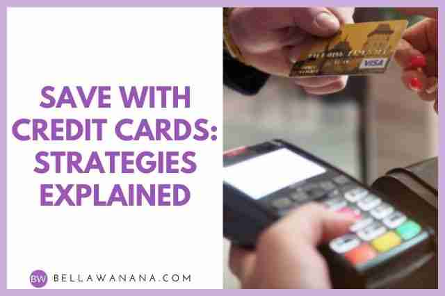 Save with Credit Cards – Strategies Explained