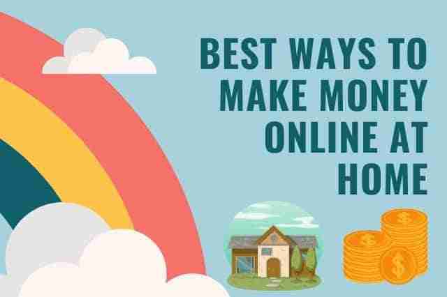 best ways to make money online at home