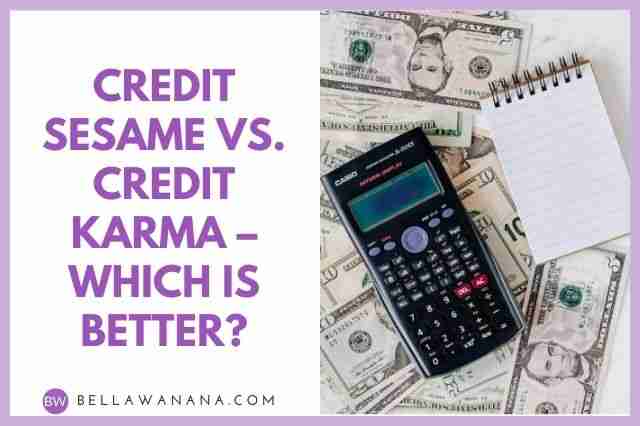 Credit Sesame vs. Credit Karma – Which is Better?