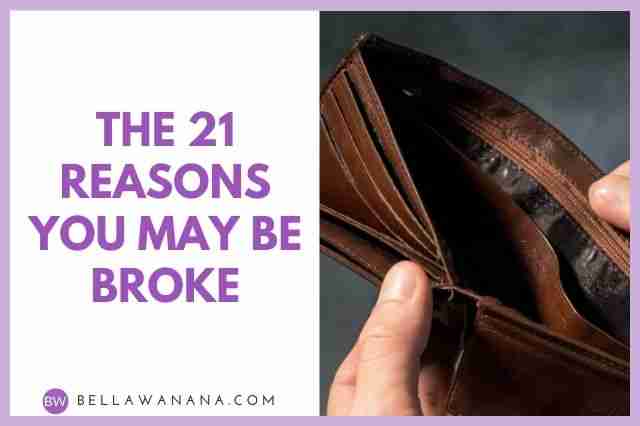 The 21 Reasons You May be Broke