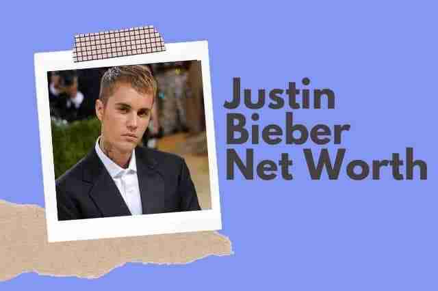 Justin Bieber net worth