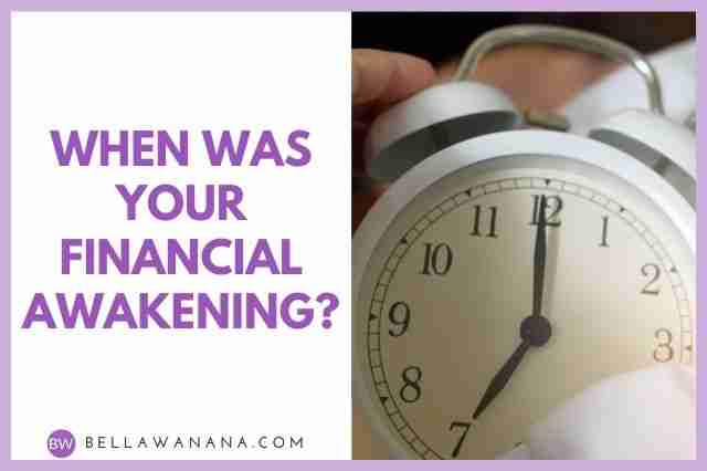When Was Your Financial Awakening