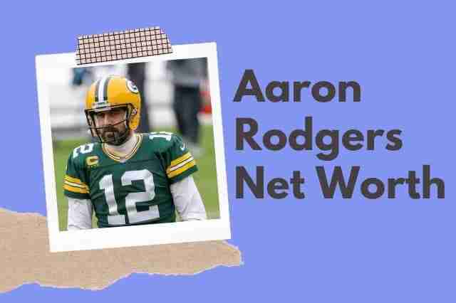 Aaron Rodgers net worth