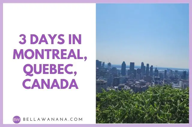3 Days in Montreal Canada