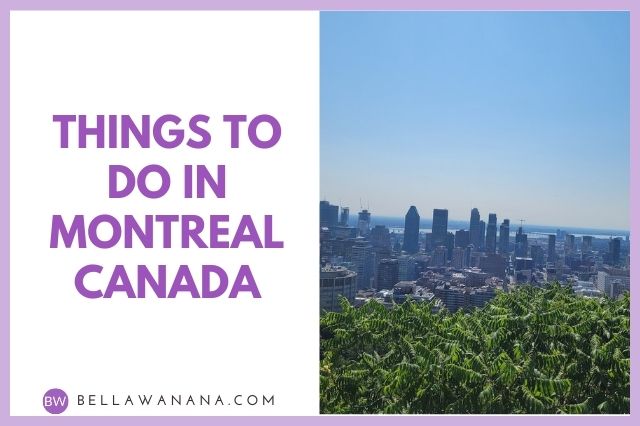 Things to do in Montreal Canada