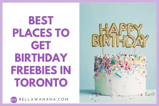 Best Places to Get Birthday Freebies in Toronto
